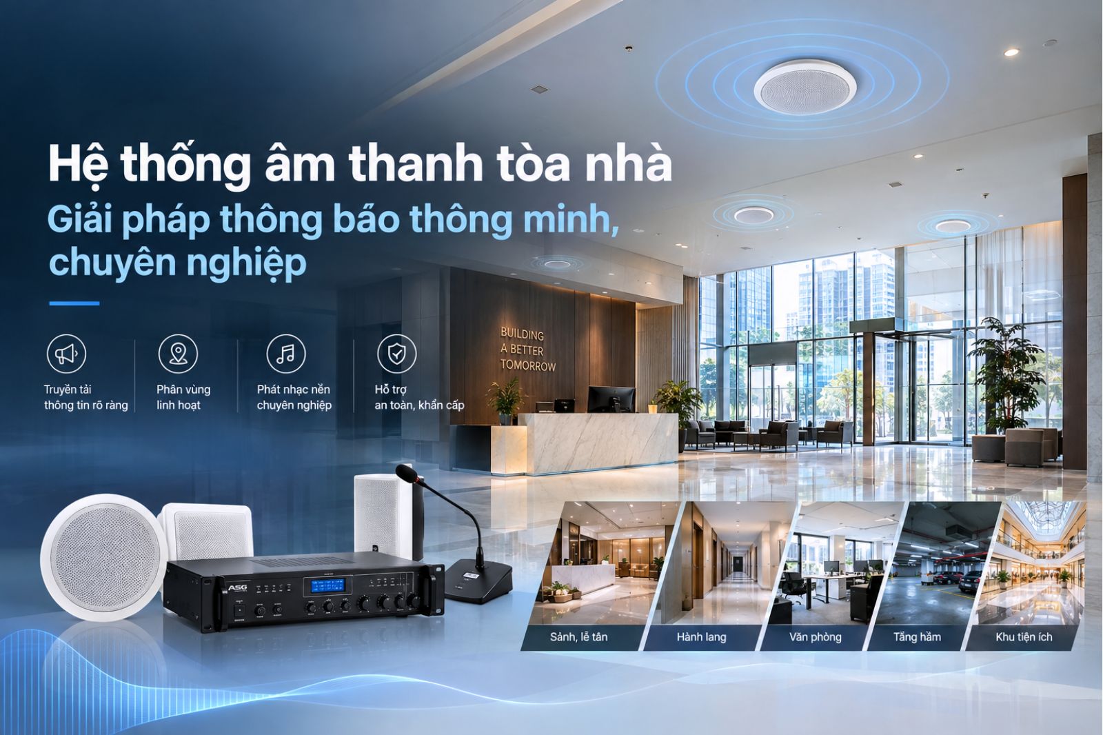 Hệ thống âm thanh tòa nhà - Giải pháp thông báo thông minh, chuyên nghiệp
