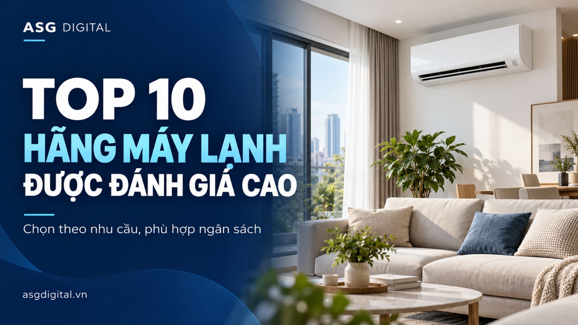 Top 10 hãng máy lạnh được đánh giá cao hiện nay