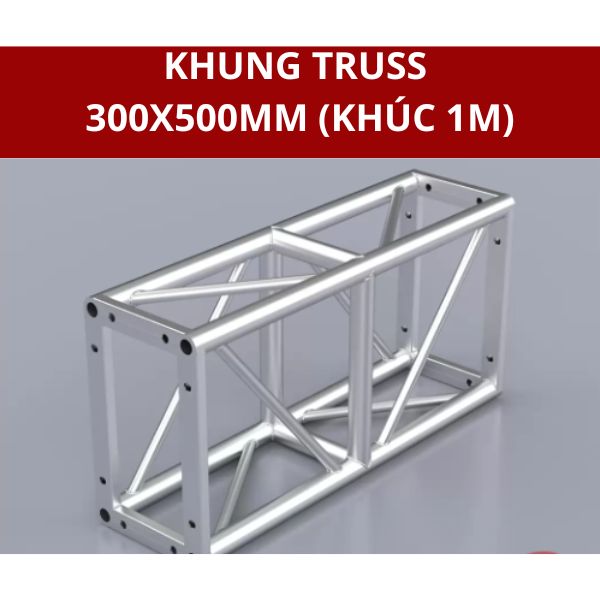 KHUNG TRUSS 300X500MM (KHÚC 1M) 