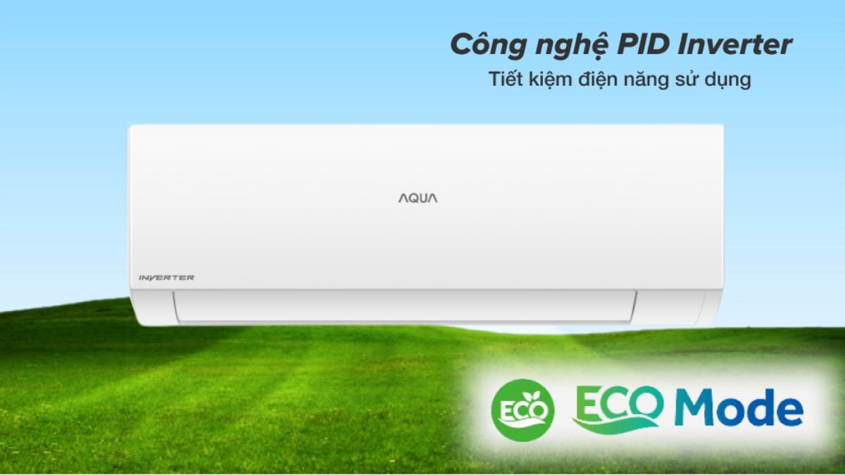 Công nghệ PID Inverter kết hợp cùng ECO mode giúp nâng cao hiệu quả tiết kiệm điện