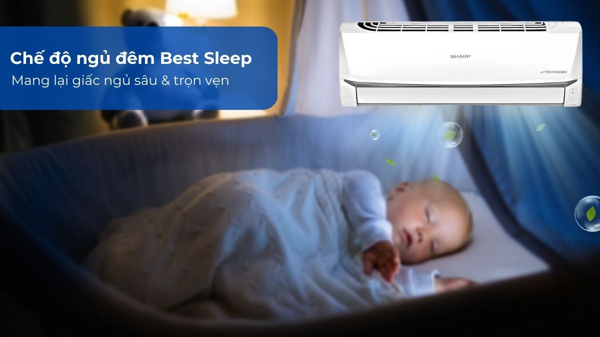 Chế độ ngủ đêm Best Sleep mang lại giấc ngủ ngon cho cả gia đình